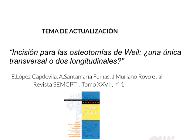 Incisión para las osteotomías de Weil: ¿una única transversal o dos longitudinales?