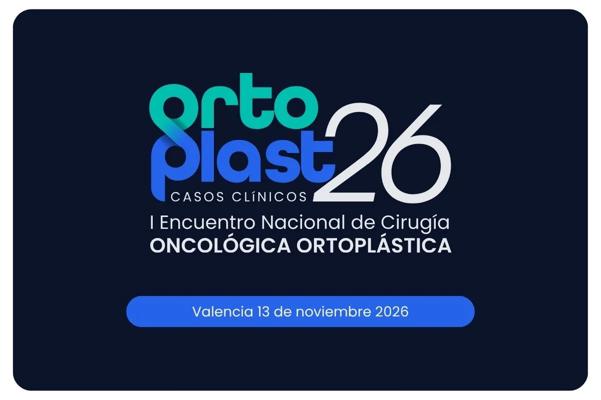 Ortoplast 26. Casos clínicos. I Encuentro Nacional de Cirugía Oncológica Ortoplástica. Valencia, 13 de noviembre de 2026